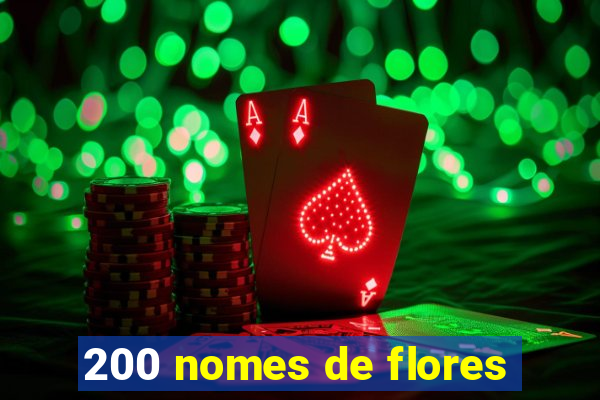 200 nomes de flores